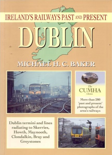 Ireland's Railways Past & Present 
	Dublin